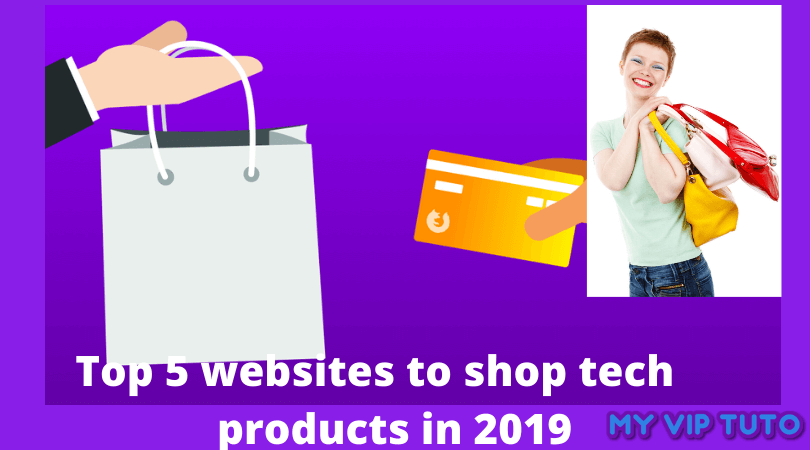 Top 5 websites to shop tech products in 2019