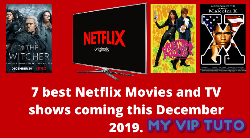 7 best Netflix Movies and TV shows coming this December 2019.