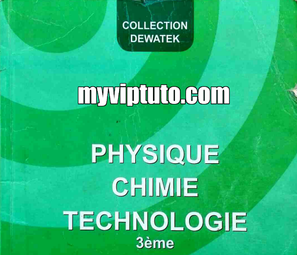 Physique Chimie Technologie(PCT) collection DEWATEK
