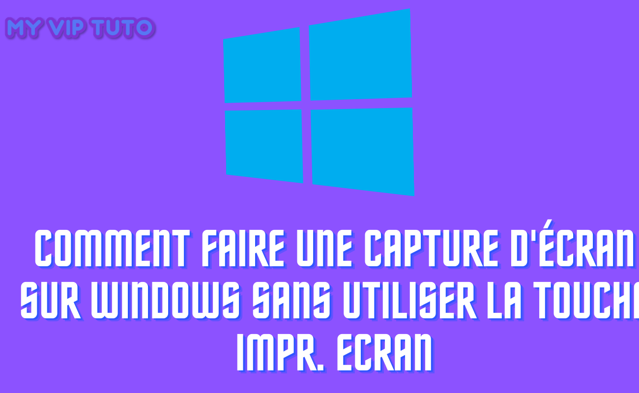 Comment faire une capture d'écran sur Windows sans utiliser la touche Impr. Ecran
