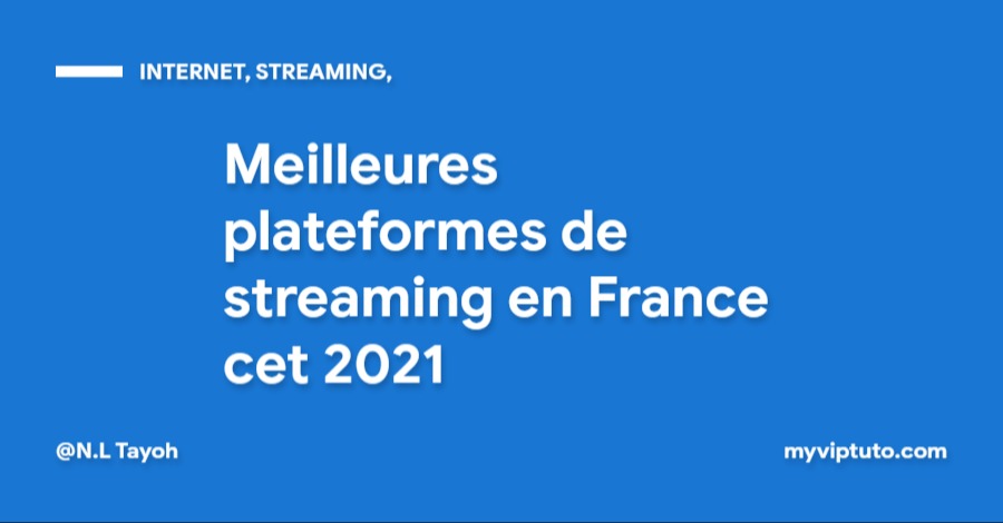 Meilleures plateformes de streaming en France cet 2021