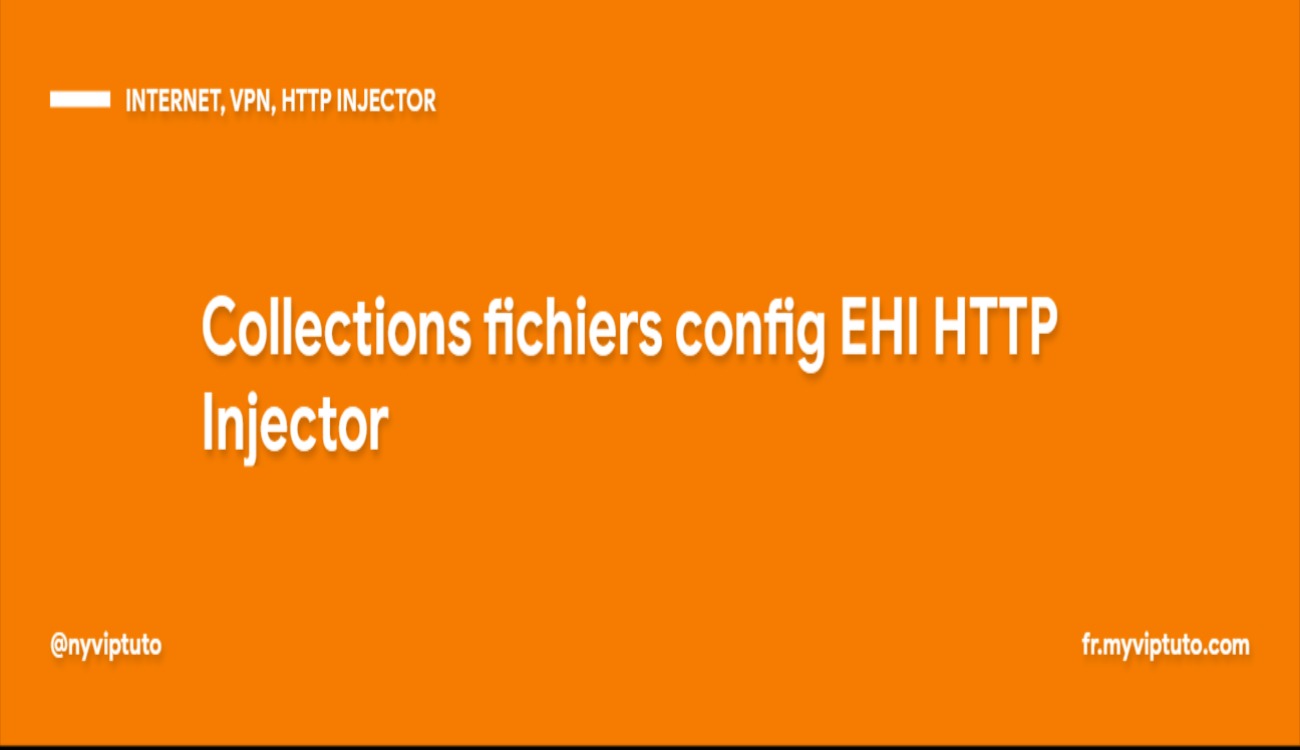 Collections fichiers config EHI HTTP Injector