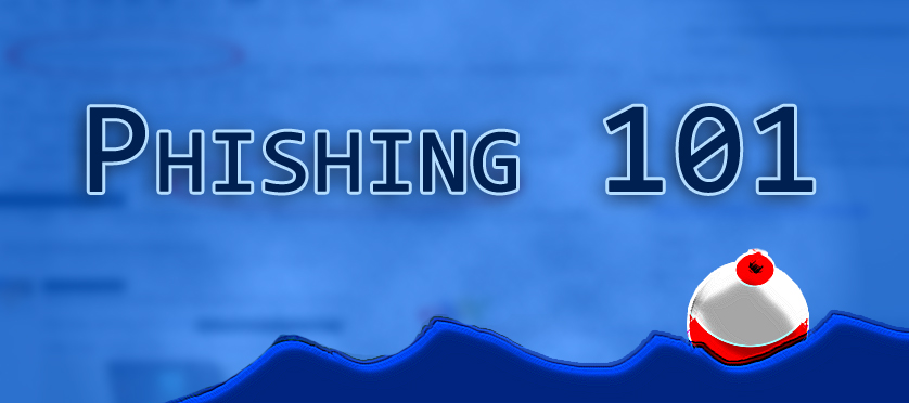Phishing 101