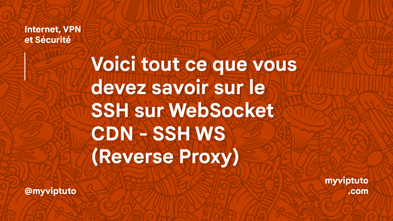 Voici tout ce que vous devez savoir sur le SSH sur WebSocket CDN - SSH WS (Reverse Proxy)