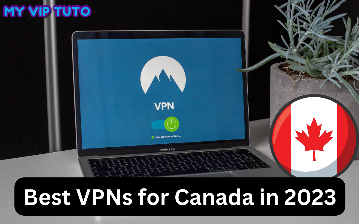 meilleurs VPN pour le Canada