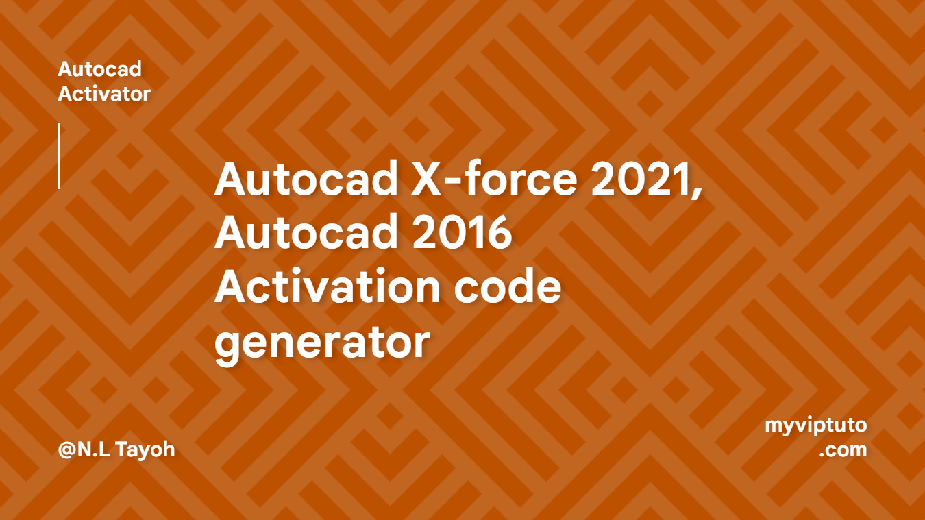 Télécharger Autocad X-force 2021, Générateur de code d'activation Autocad 2021