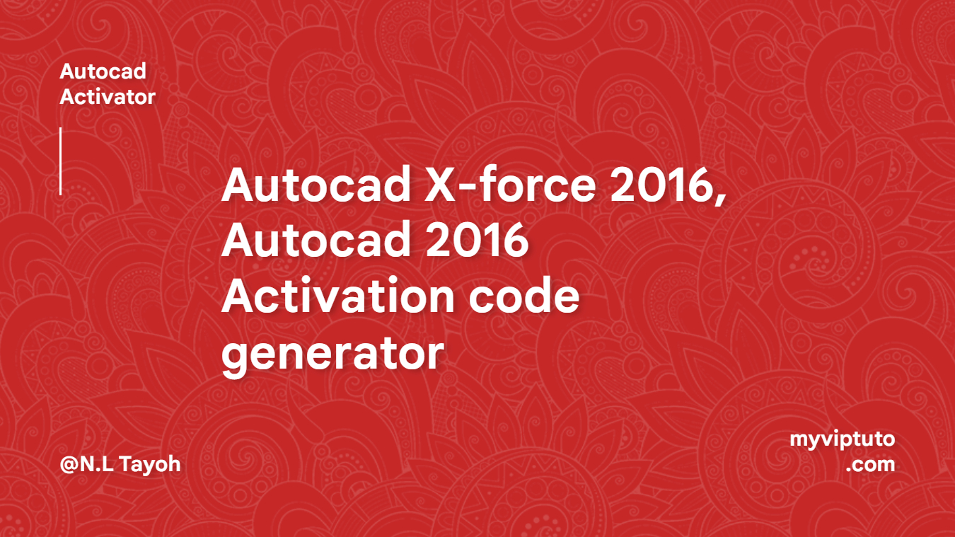 Télécharger Autocad X-force 2016, Générateur de code d'activation Autocad 2016